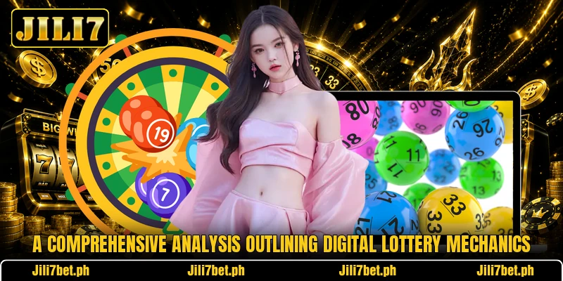 A comprehensive analysis outlining digital lottery mechanics A comprehensive analysis outlining digital lottery mechanics