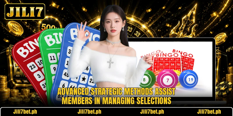 Advanced strategic methods assist members in managing selections Advanced strategic methods assist members in managing selections