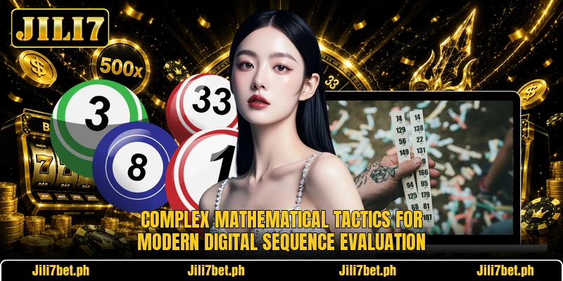Complex mathematical tactics for modern digital sequence evaluation Complex mathematical tactics for modern digital sequence evaluation