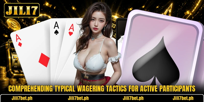 Comprehending typical wagering tactics for active participants Comprehending typical wagering tactics for active participants