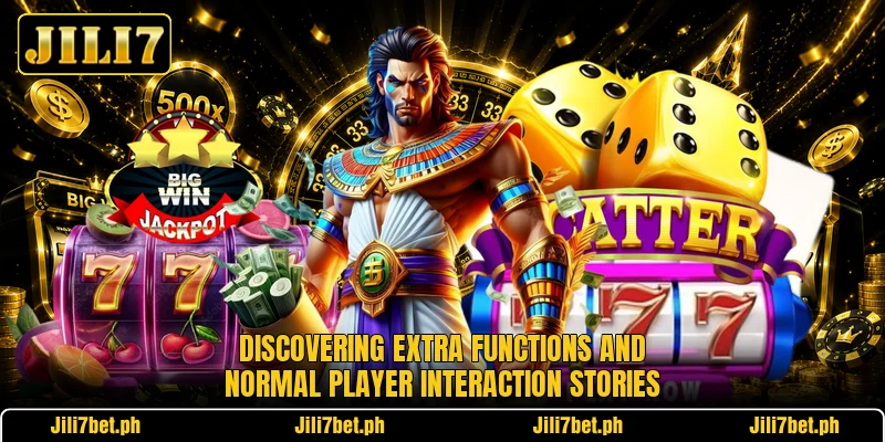 Discovering extra functions and normal player interaction stories Discovering extra functions and normal player interaction stories