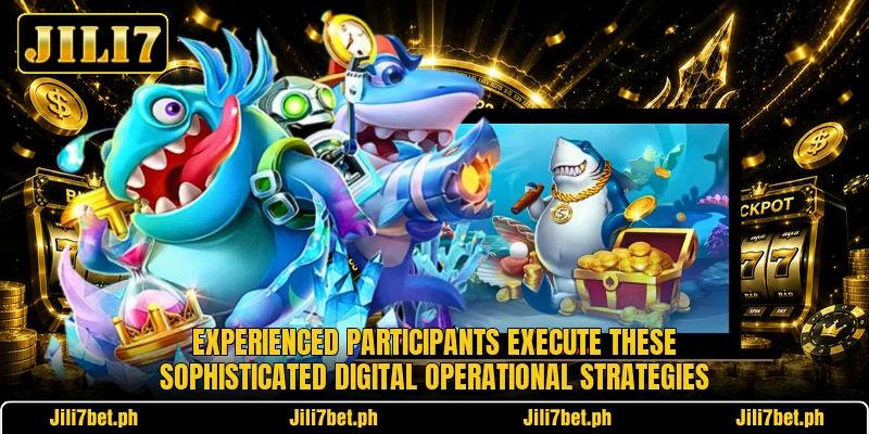 Experienced participants execute these sophisticated digital operational strategies Experienced participants execute these sophisticated digital operational strategies