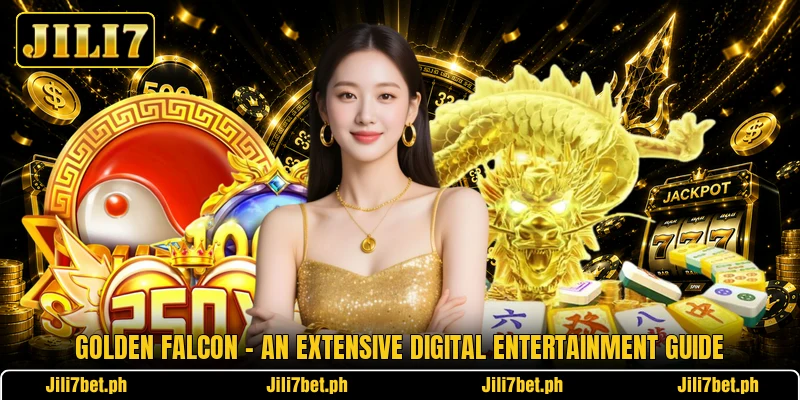 Golden Falcon - An Extensive Digital Entertainment Guide Golden Falcon - An Extensive Digital Entertainment Guide