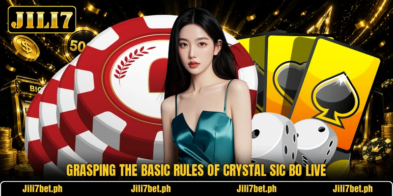 Grasping the basic rules of Crystal Sic Bo Live Grasping the basic rules of Crystal Sic Bo Live