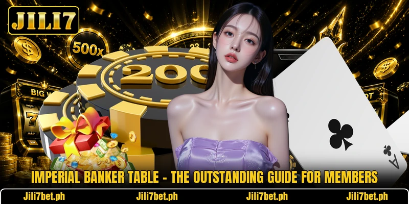 Imperial Banker Table - The Outstanding Guide For Members Imperial Banker Table - The Outstanding Guide For Members