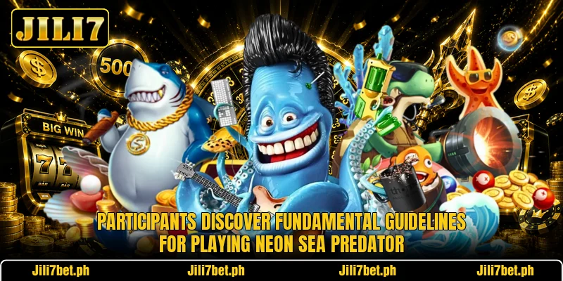Participants discover fundamental guidelines for playing Neon Sea Predator Participants discover fundamental guidelines for playing Neon Sea Predator