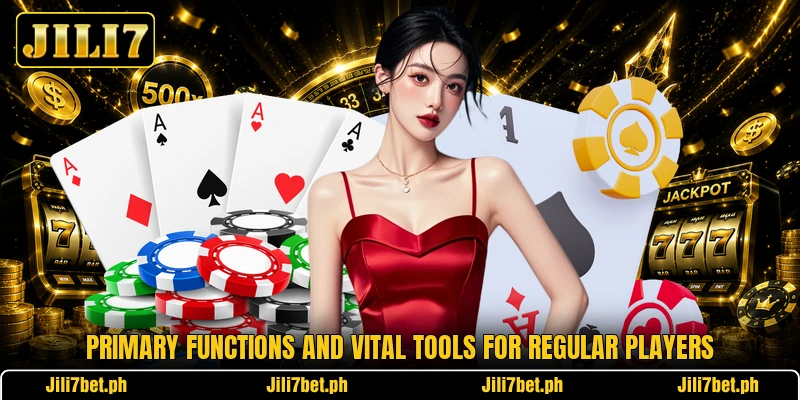 Primary functions and vital tools for regular players Primary functions and vital tools for regular players