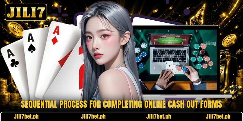 Sequential process for completing online cash out forms Sequential process for completing online cash out forms