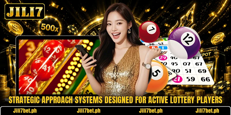 Strategic approach systems designed for active lottery players Strategic approach systems designed for active lottery players