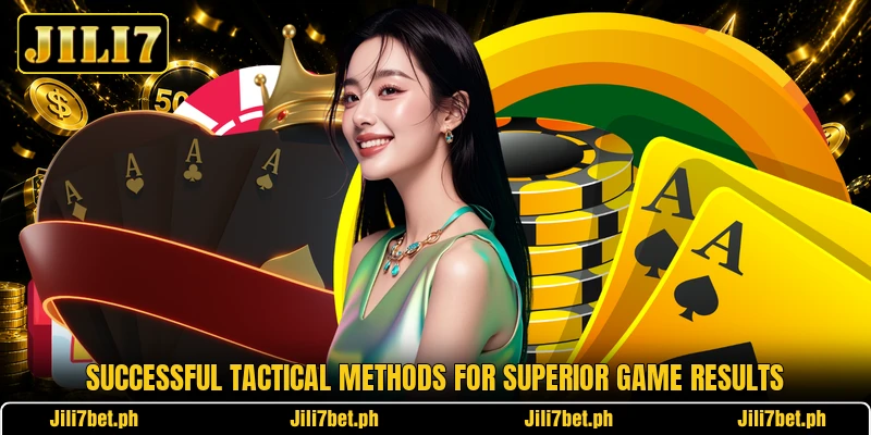 Successful tactical methods for superior game results Successful tactical methods for superior game results