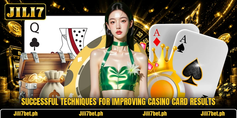 Successful techniques for improving casino card results Successful techniques for improving casino card results