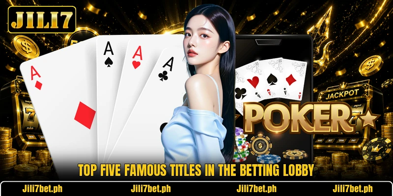 Top five famous titles in the betting lobby Top five famous titles in the betting lobby