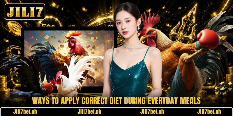 Ways to apply correct diet during everyday meals Ways to apply correct diet during everyday meals